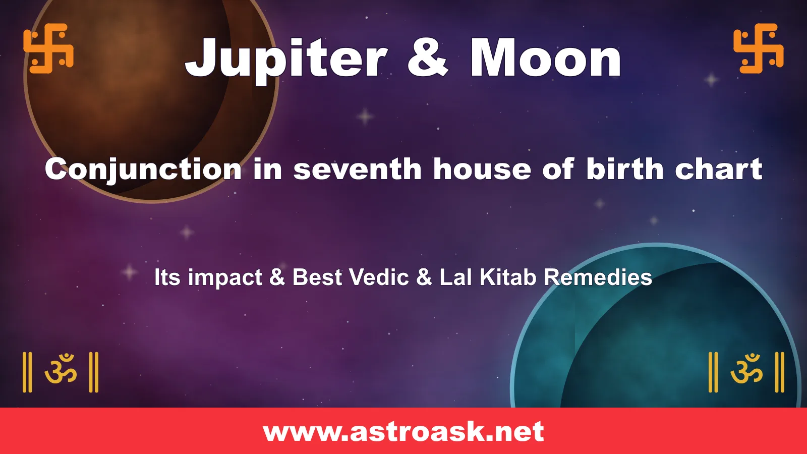 Jupiter and Moon conjunction in the 7th house — Vedic astrology | AstroAsk