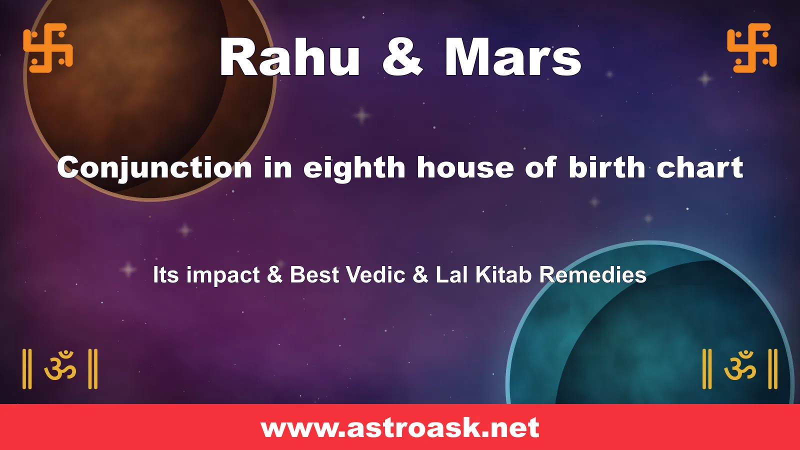 Rahu and Mars conjunction in the 8th house — Vedic astrology | AstroAsk