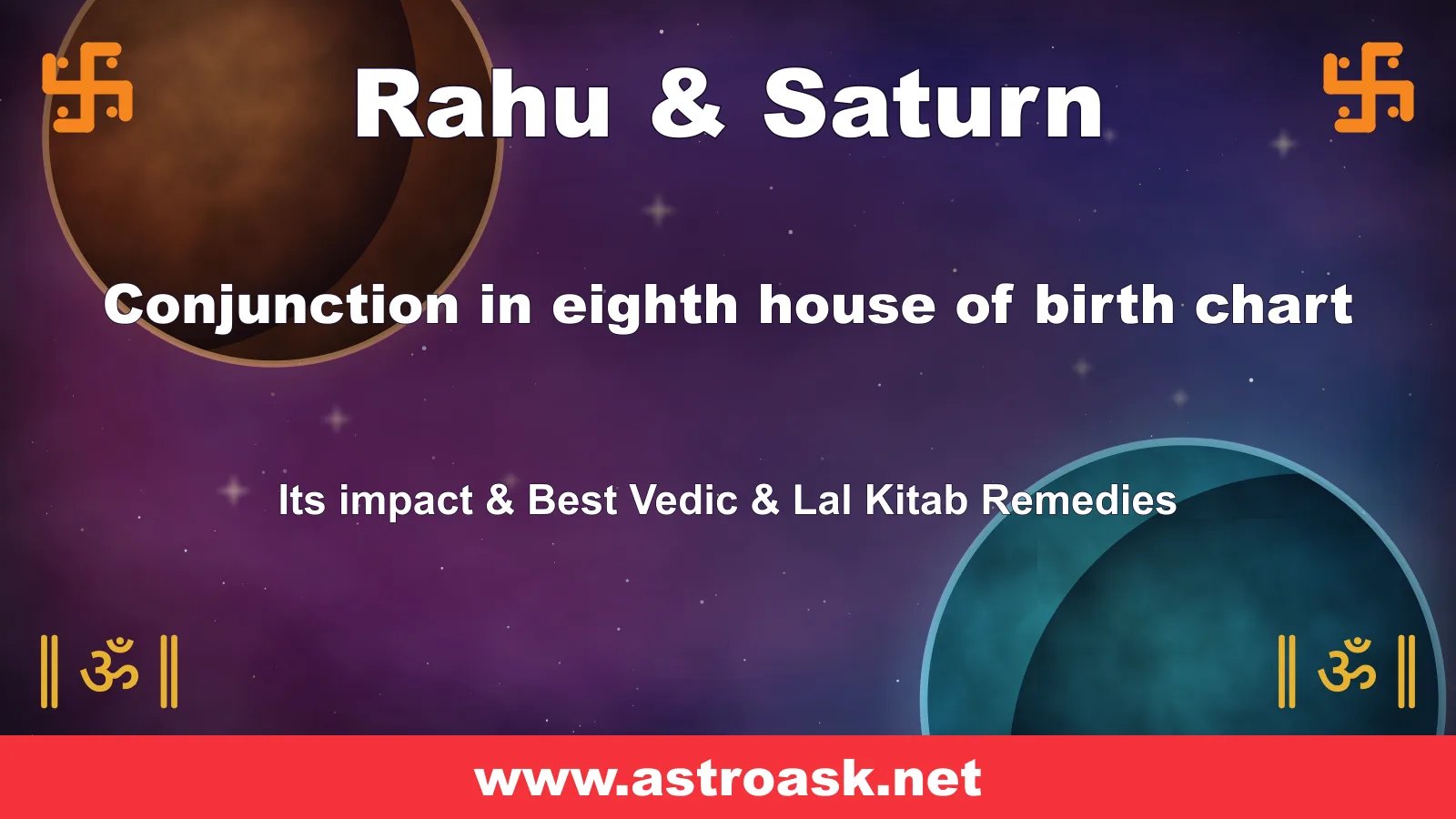 Rahu and Saturn conjunction in the 8th house — Vedic astrology | AstroAsk