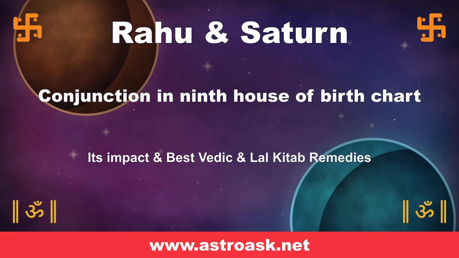 Rahu and Saturn conjunction in the 9th house — Vedic astrology | AstroAsk