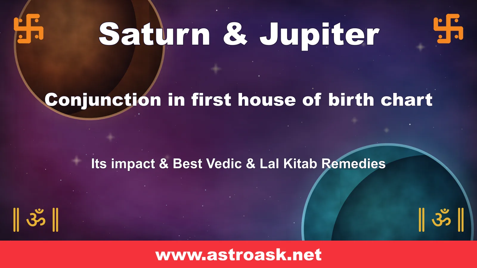 Saturn and Jupiter conjunction in the 1st house — Vedic astrology | AstroAsk