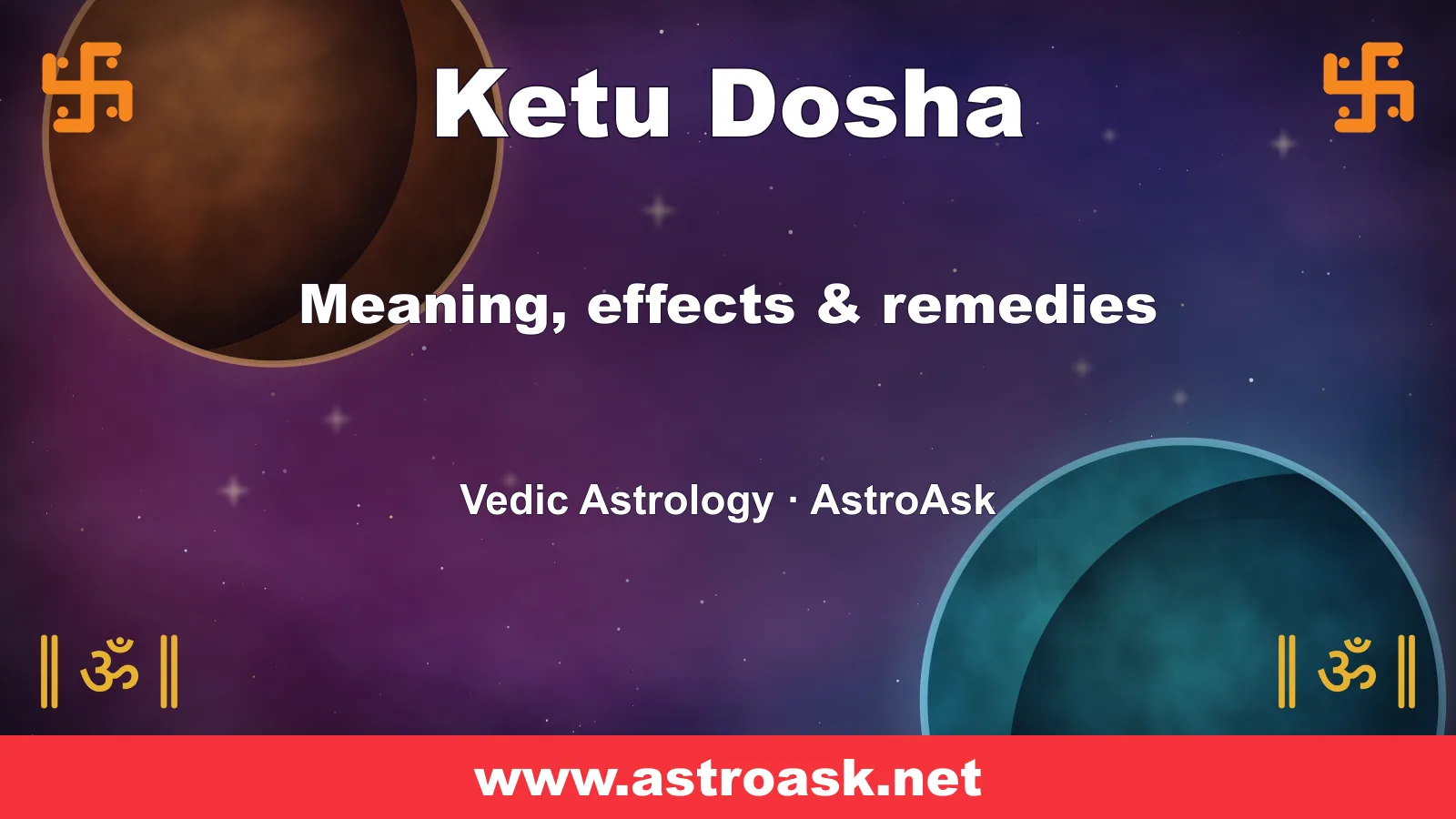 Ketu Dosha — meaning, effects and remedies in Vedic astrology | AstroAsk