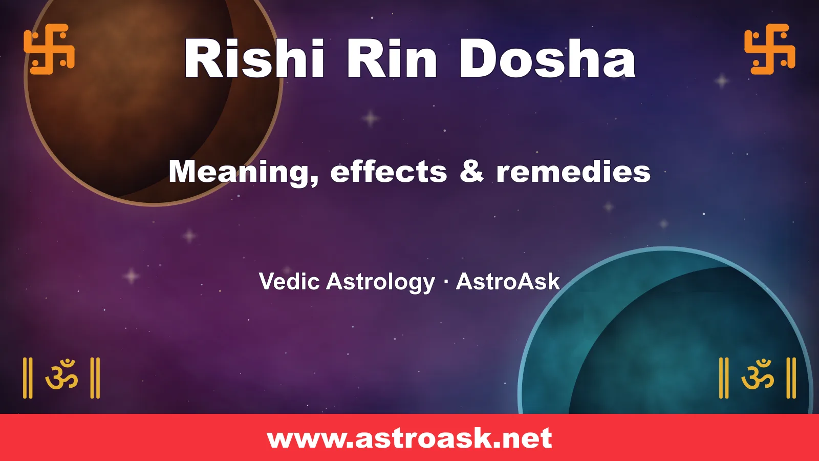 Rishi Rin Dosha — meaning, effects and remedies in Vedic astrology | AstroAsk