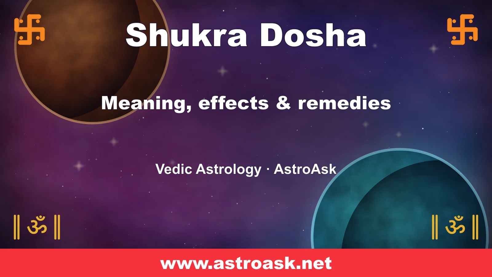 Shukra Dosha — meaning, effects and remedies in Vedic astrology | AstroAsk