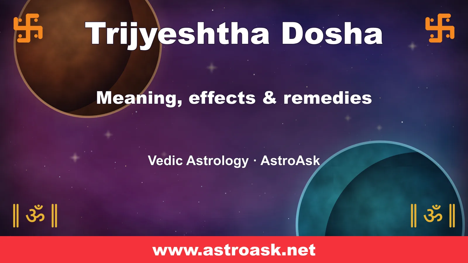 Trijyeshtha Dosha — meaning, effects and remedies in Vedic astrology | AstroAsk