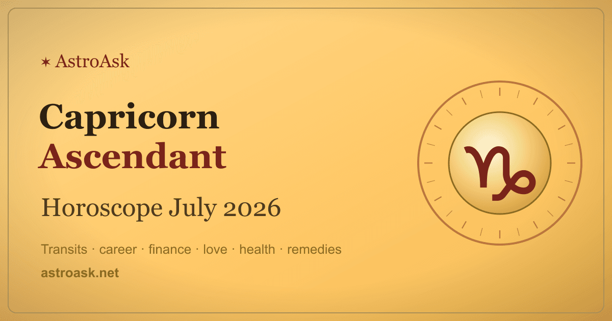 Capricorn Ascendant Horoscope July 2026