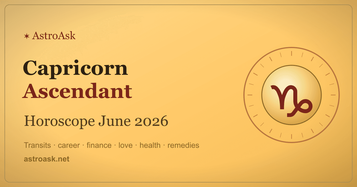 Capricorn Ascendant Horoscope June 2026