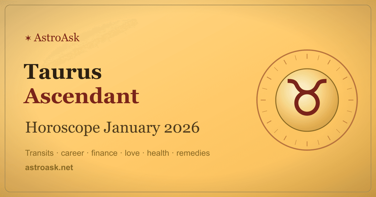 Taurus Ascendant Horoscope January 2026