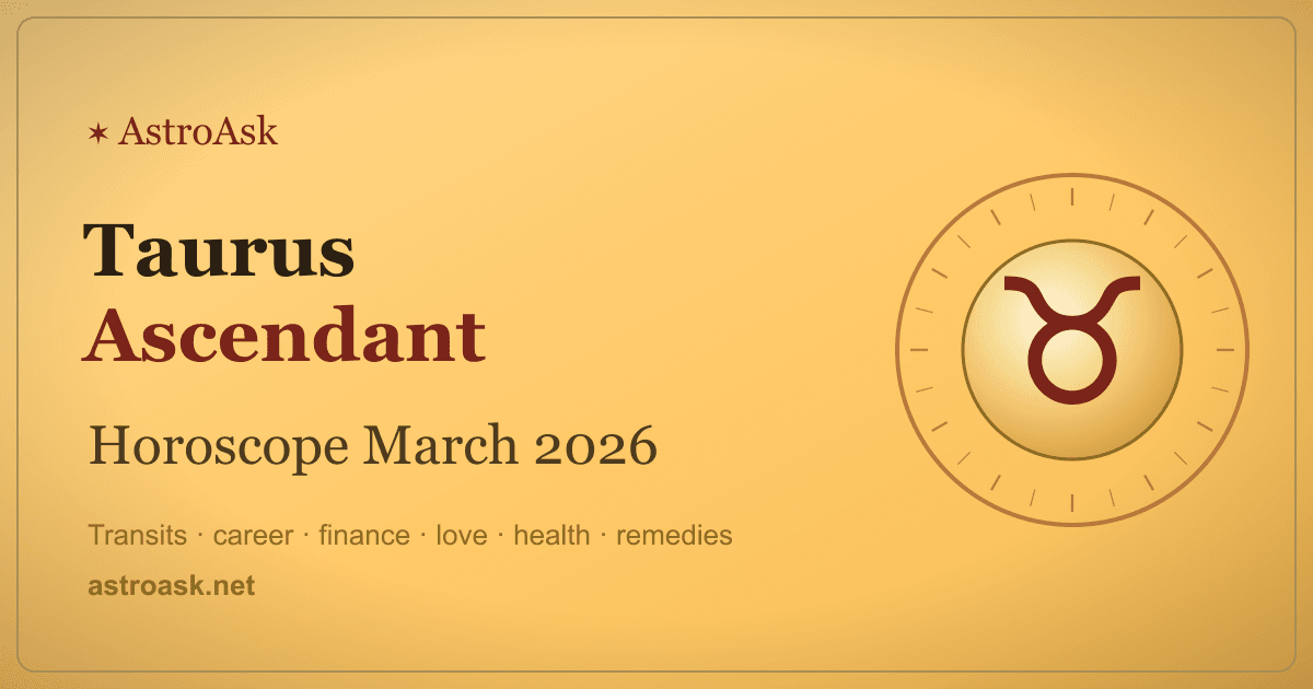 Taurus Ascendant Horoscope March 2026